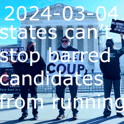 2024-03-04 states can’t stop barred candidates from running thumbnail image